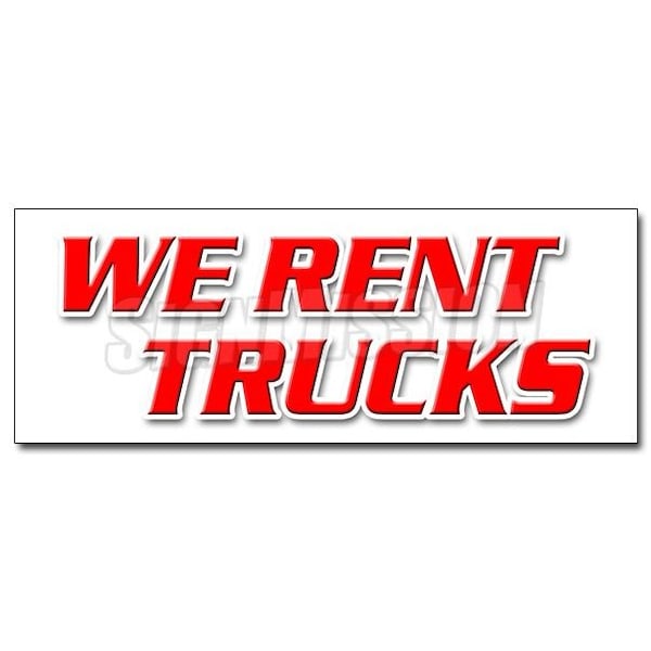 Safety Sign, 48 in Height, Vinyl, 18 in Length, We Rent Trucks